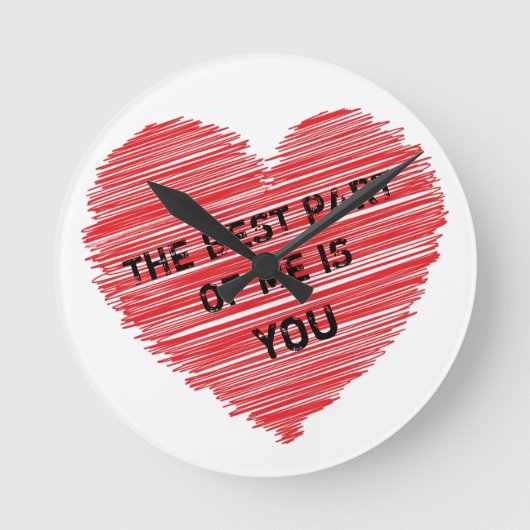 The best part of me romantic text in a red heart runde wanduhr (Vorderseite)