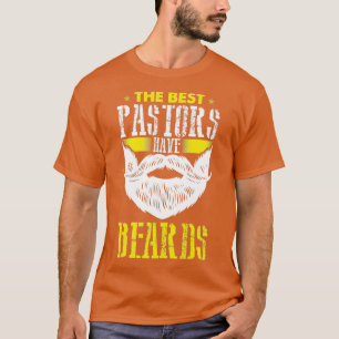 The Best Pastors Have Beards Christian T-Shirt