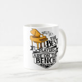 The Best Players Are On The Bench - Piano And Keyb Kaffeetasse (VorderseiteRechts)