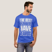 The Best Plumbers Have Beards Funny Beard Tee (Vorne ganz)