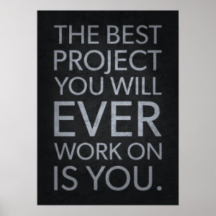 The Best Project Is YOU - Motivational Poster