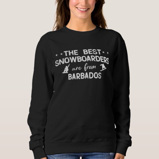 The best snowboarders are from Barbados Sweatshirt (Vorderseite)