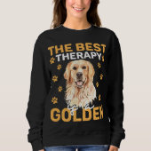 The Best Therapy Is a Golden Dog Lover  Sweatshirt (Vorderseite)