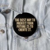 "The Best Way to Predict Your Future is to Create  Button (Beispiel)