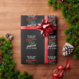 The Best Way To Spread Christmas Cheer Funny Xmas Geschenkpapier