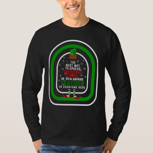 The Best Way To Spread Christmas Cheer Is 5th Grad T-Shirt (Vorderseite)