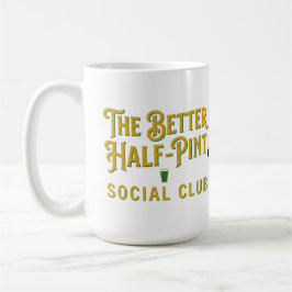 The Better Half-Pint Social Club Vintage Irish Pub Kaffeetasse