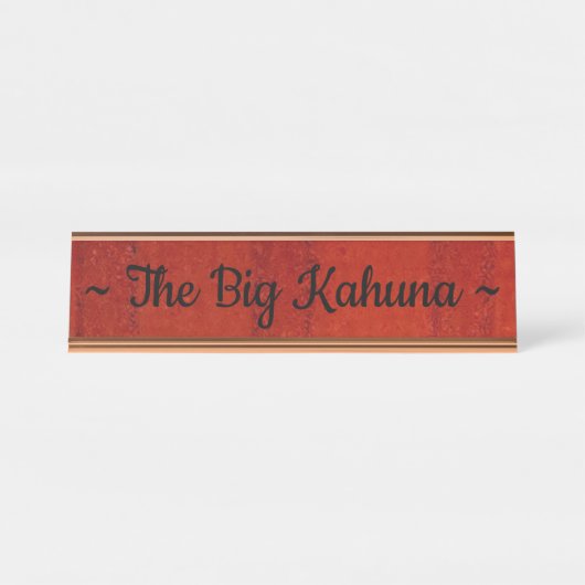 "The Big Kahuna" Schreibtisch Schreibtischnamensplakette (Vorderseite )