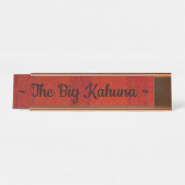 "The Big Kahuna" Schreibtisch Schreibtischnamensplakette (Vorderseite )