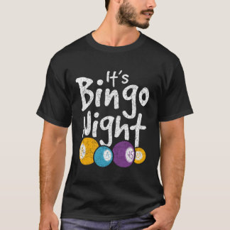 The Bingo Night Lotto Bingo Player Gambling Hobby T-Shirt