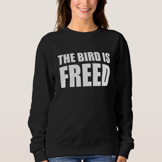 The bird is freed 1 sweatshirt (Vorderseite)
