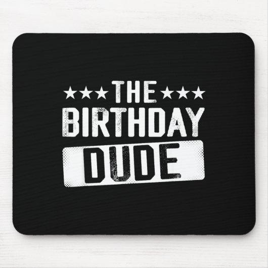 The Birthday Dude Men Teens Boys Toddlers Kids B-d Mousepad (Vorne)
