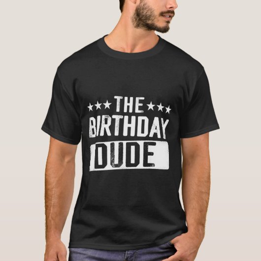 The Birthday Dude Men Teens Boys Toddlers Kids B-d T-Shirt (Vorderseite)