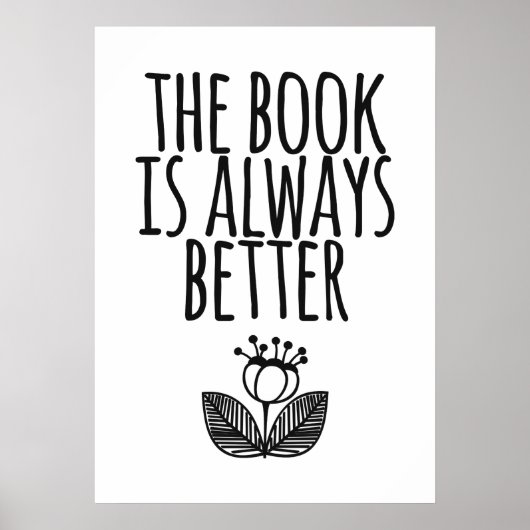 The Book is Always Better Poster (Vorne)