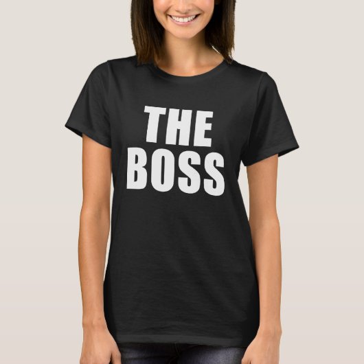 The Boss I Am The Boss T-Shirt (Vorderseite)