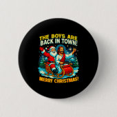 The Boys Are Back In Town Merry Christmas Design Button (Vorderseite)
