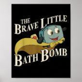 The Brave Little Bath Bomb  Poster (Vorne)