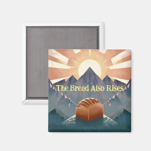 "The Bread Also Rises" Literary Pun Kitchen Magnet (Vorderseite/Rückseite)