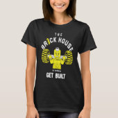 The Brick House Hit The Bricks Get Built Workout T-Shirt (Vorderseite)