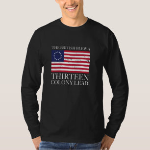 The British Blee A Dreizehn Colony Lead Funny Juli T-Shirt
