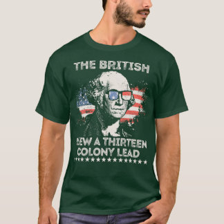 The British Blew a 13 Colony Lead 2 T-Shirt