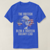 The British Blew a 13 Colony Lead T-Shirt (Design vorne)