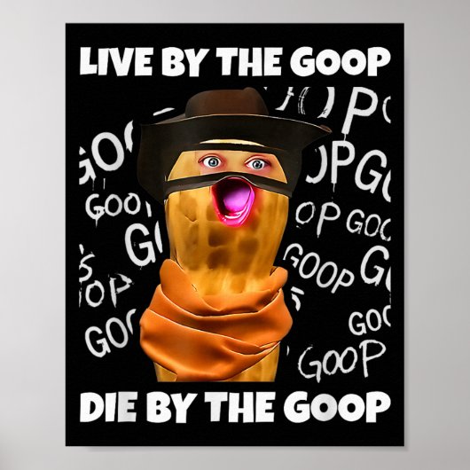 The Burnt Peanut Bungulator Goop Goop, Live By The Poster (Vorne)