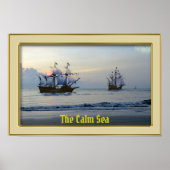The Calm Sea - Galleons at Sail Poster (Vorne)