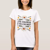 The Calmas O Te Calmo, spanischer T - Shirt (Vorderseite)