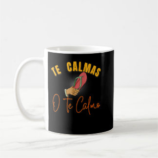 The Calmas O The Calmo Funny mexikanische Spanisch Kaffeetasse