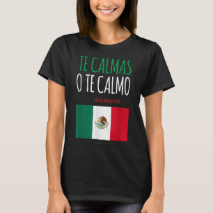 The Calmas O The Calmo Funny mexikanisches Geschen T-Shirt
