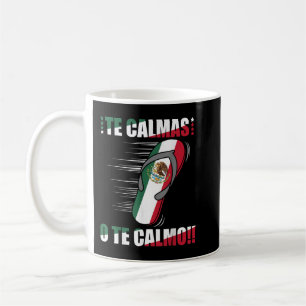 The Calmas O The Calmo Funny Spanisch mexikanische Kaffeetasse