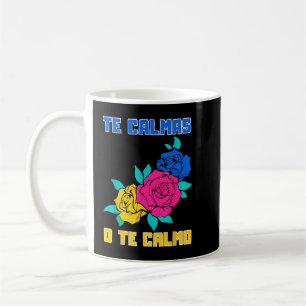 The Calmas O the Calmo Spanisches Zitat Kaffeetasse