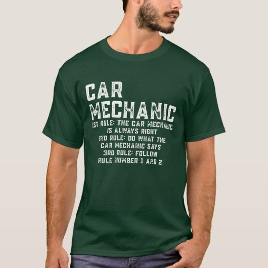 The Car Mechanic Is Always Right Funny Mechanic bo T-Shirt (Vorderseite)