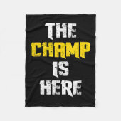 The Champ Is Here Motivational Chamonship Chamon Fleecedecke (Vorderseite)
