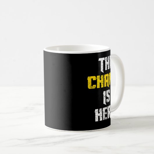 The Champ Is Here Motivational Chamonship Chamon  Kaffeetasse (VorderseiteRechts)