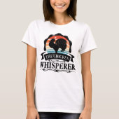 The Chicken Whisperer Funny T-Shirt (Vorderseite)
