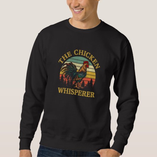The Chicken Whisperer Vintage Chicken Farming Sweatshirt (Vorderseite)