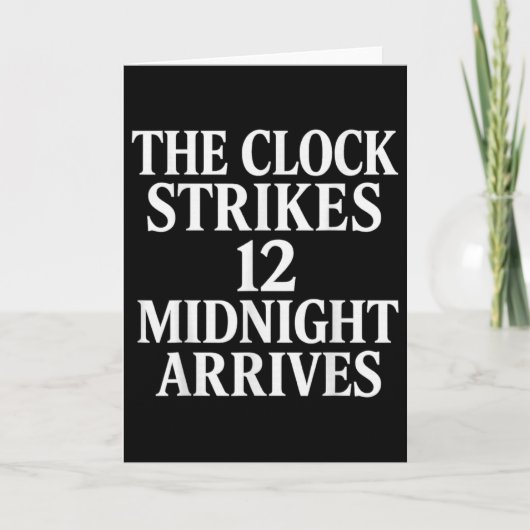 The Clock Strikes 12 Midnight Arrives Meme _2  Karte (Vorderseite)