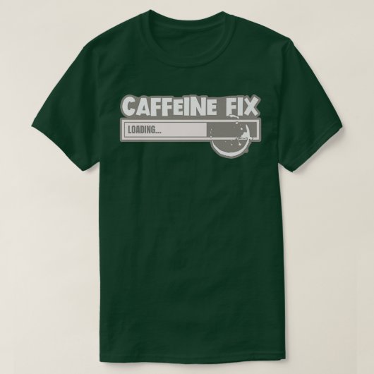 The Coffee StoreCaffeine Fi Loading T-Shirt (Design vorne)