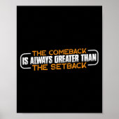 The Comeback Is Always Greater Than The Setback -- Poster (Vorne)