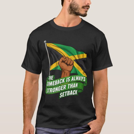 The Comeback Is Always Stronger Jamaica Strong Fla T-Shirt (Vorderseite)