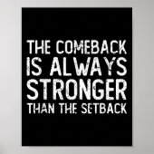 The Comeback Is Always Stronger - Motivational  Poster (Vorne)