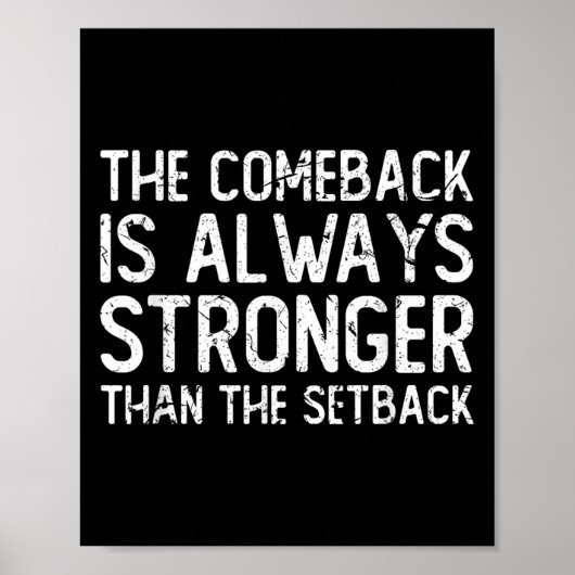 The Comeback Is Always Stronger - Motivational Poster (Vorne)
