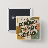 The Comeback Is Always Stronger Than The Setback Button (Vorne & Hinten)