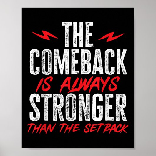 The Comeback Is Always Stronger Than The Setback M Poster (Vorne)