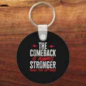 The Comeback Is Always Stronger Than The Setback M Schlüsselanhänger (Vorderseite)