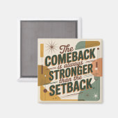 The Comeback Is Always Stronger Than The Setback Magnet (Vorderseite/Rückseite)