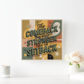 The Comeback Is Always Stronger Than The Setback Quadratische Wanduhr (Zuhause)