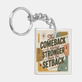 The Comeback Is Always Stronger Than The Setback Schlüsselanhänger (Vorderseite links)